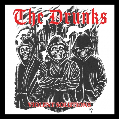 The Drunks - Violent Solutions (2018)