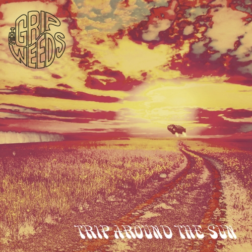 The Grip Weeds - Trip Around the Sun (2018)