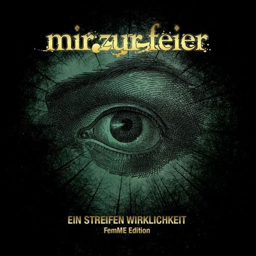 Mir zur Feier - Ein Streifen Wirklichkeit (Femme Edition) (2018)