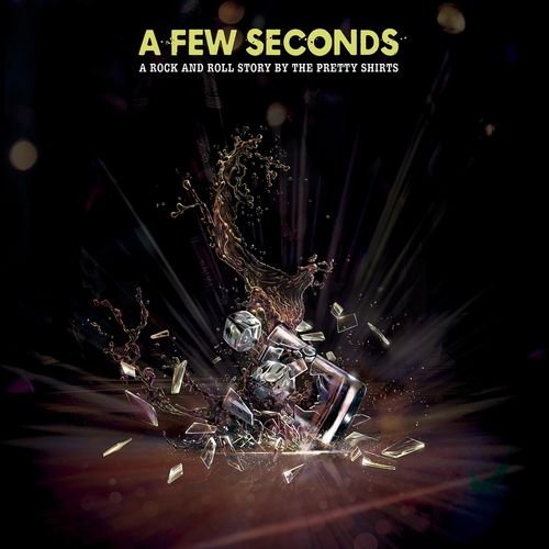 The Pretty Shirts - A Few Seconds (2018)
