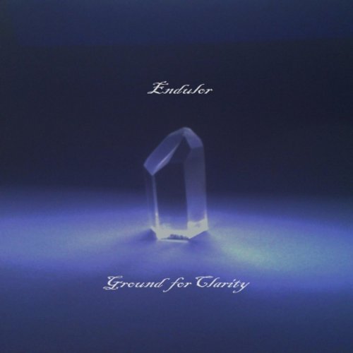 Endulor - Ground For Clarity (2018)