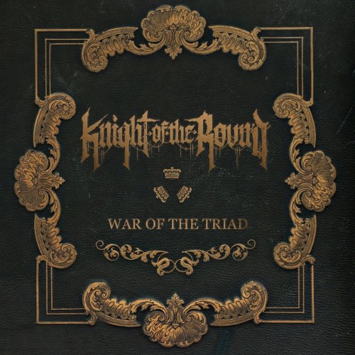 Knight of the Round - War of the Triad (2018)