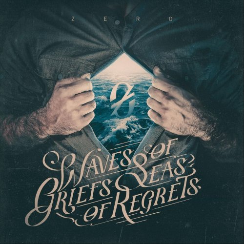 Zero - Waves of Griefs, Seas of Regrets (2018)
