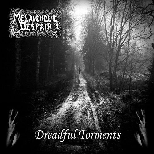 Melancholic Despair - Dreadful Torments (2018)