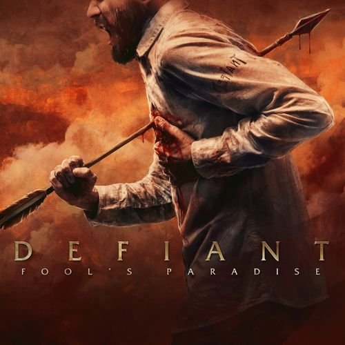 Defiant - Fool's Paradise (2018)