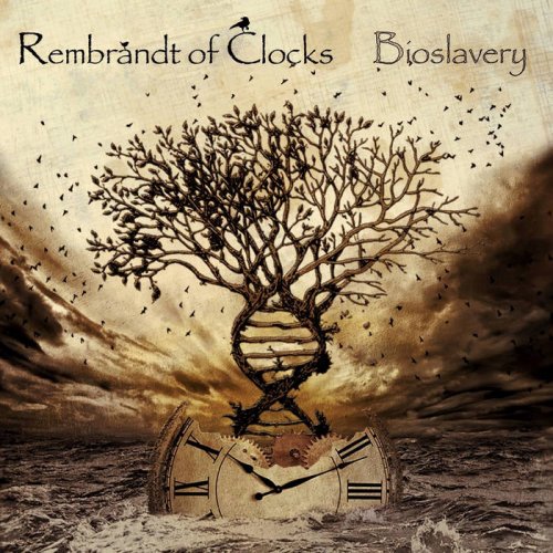 Rembrandt of Clocks - Bioslavery (2018)
