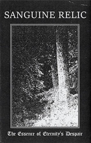 Sanguine Relic - The Essence Of Eternity's Despair (2018)