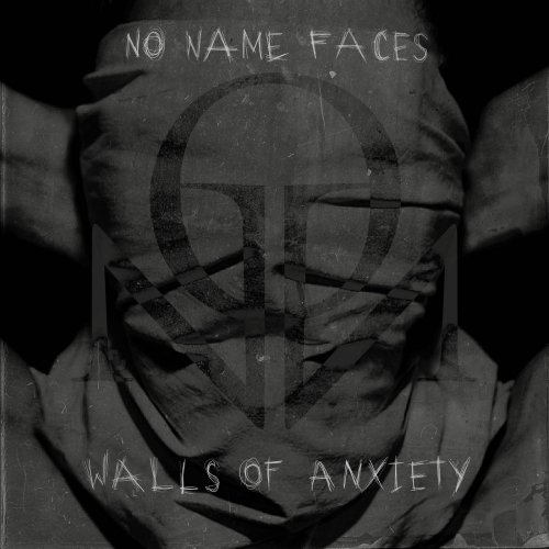 No Name Faces - Walls Of Anxiety (2018)