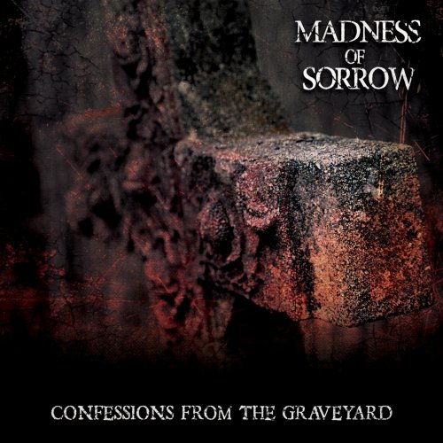 Madness Of Sorrow - Confessions From The Graveyard (2018)