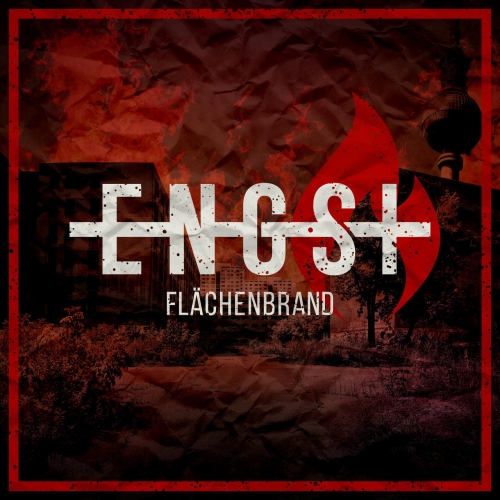 ENGST - Flächenbrand (2018)