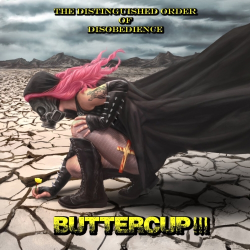 The Distinguished Order of Disobedience - BUTTERCUP!!! (2018)