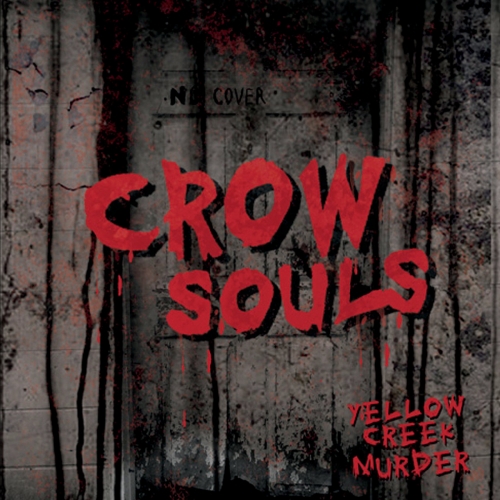 Crow Souls - Yellow Creek Murder (2018)
