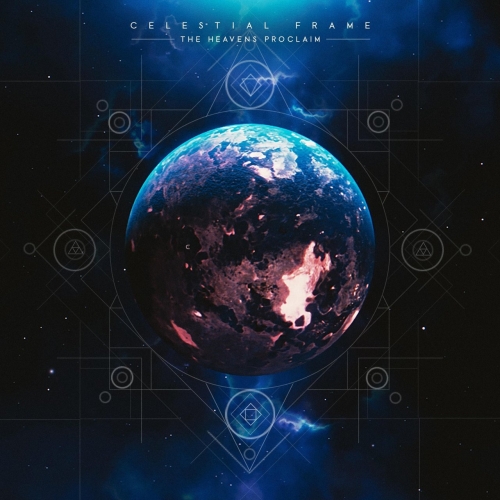 Celestial Frame - The Heavens Proclaim (2018)