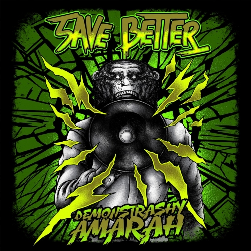 Save Better - Demonstrashy Amarah (2018)