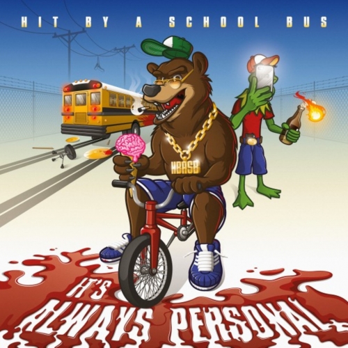 Hit by a School Bus - It's Always Personal (2018)