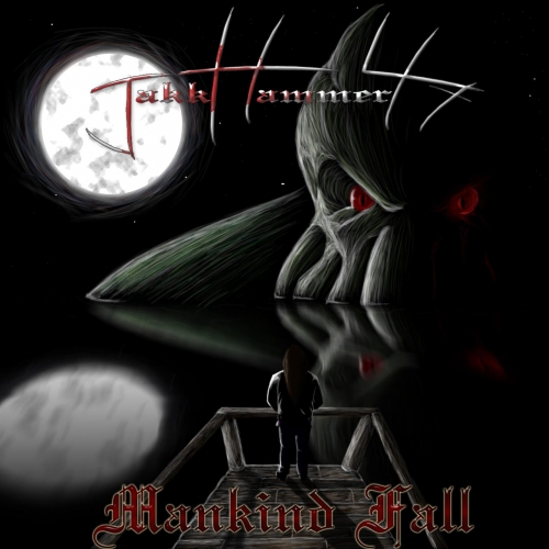 JakkHammer47 - Mankind Fall (2018)