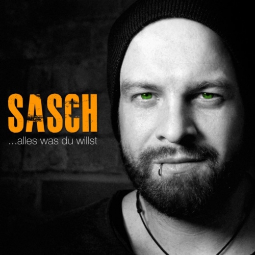 Sasch - Alles was du willst (2018)