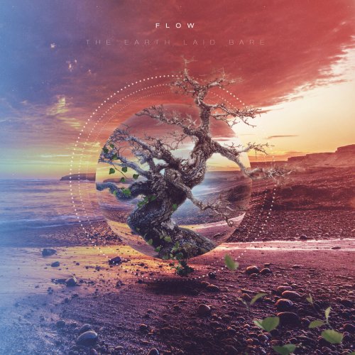 The Earth Laid Bare - Flow (2018)