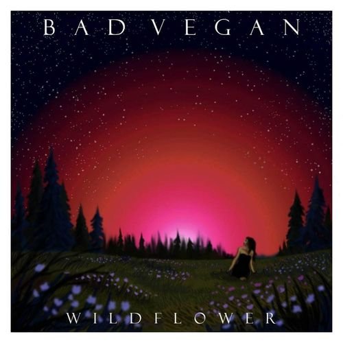 Bad Vegan - Wildflower (2018)