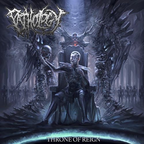Pathology - Тhrоnе Оf Rеign (2014) [2018]