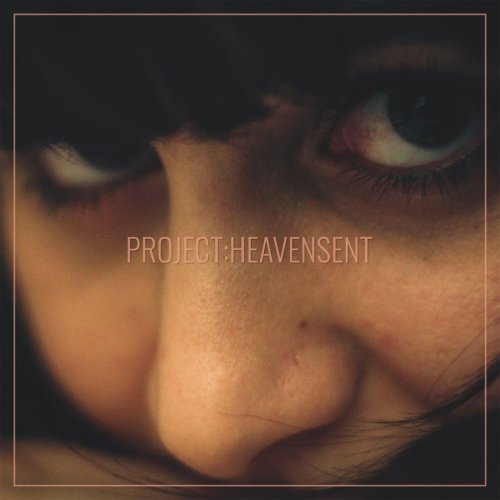 Project: Heavensent - Project: Heavensent (2018)