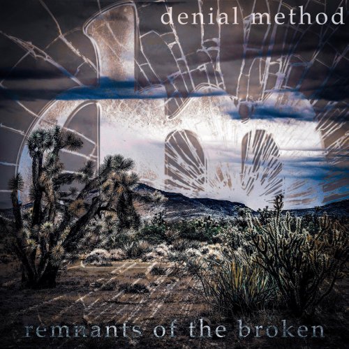 Denial Method - Remnants Of The Broken (2018)