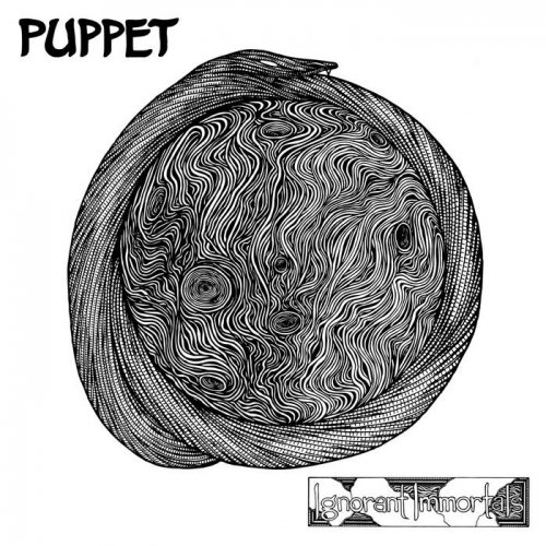 Puppet - Ignorant Immortals (2018)
