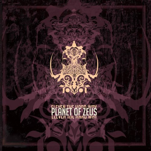 Planet of Zeus - Eleven the Hard Way (2018)