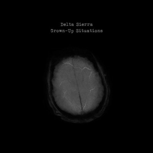 Delta Sierra - Grown-Up Situations (2018)