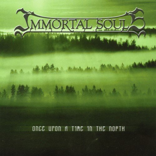 Immortal Souls - Оnсе Uроn А Тimе In Тhе Nоrth [2СD] (2005)