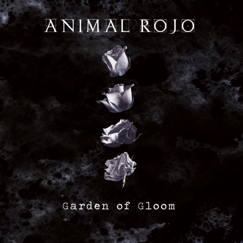 Animal Rojo - Garden of Gloom (2018)