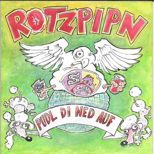 Rotzpipn - Pudl Di Ned Auf (2018)