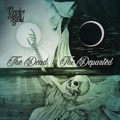 Voodoo Stan & the Satan Band - The Dead & the Departed (2018)
