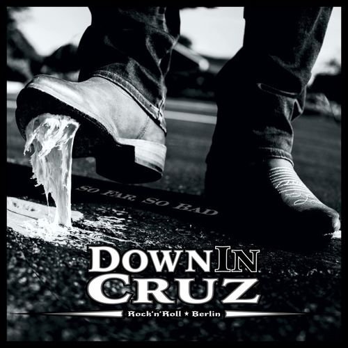 Down in Cruz - So Far, so Bad (2018)