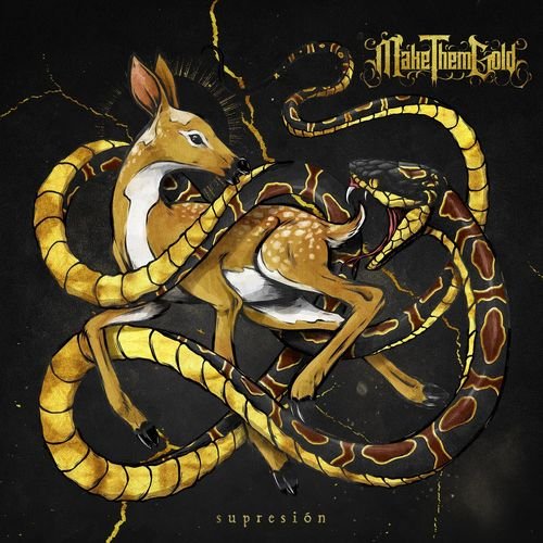 Make Them Gold - Supresión (2018)