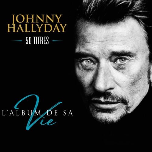 Johnny Hallyday - L’album de Sa Vie - 50 Titres (Coffret Compilation) (3 CD 2018)