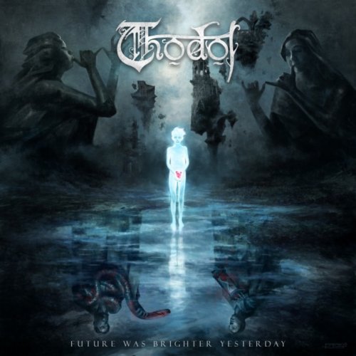 Thödol - Future Was Brighter Yesterday (2018)