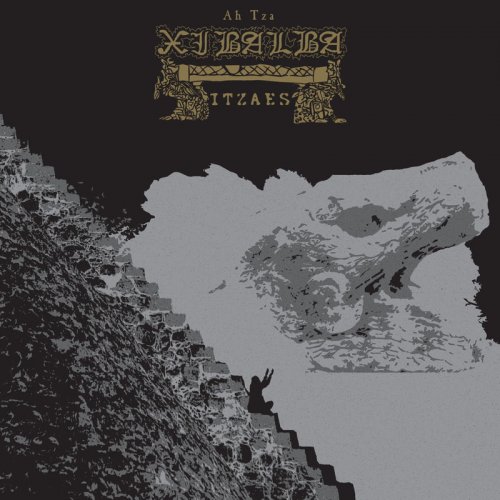 Xibalba Itzaes - Ah Tza Xibalba Itzaes (2018)