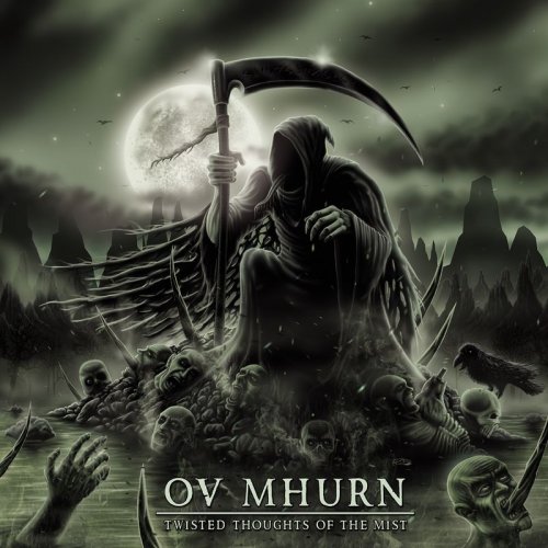 Ov Mhurn - Twisted Thoughts Of The Mist (2018)