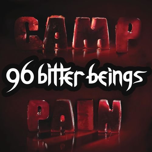 96 Bitter Beings - Camp Pain (2018)