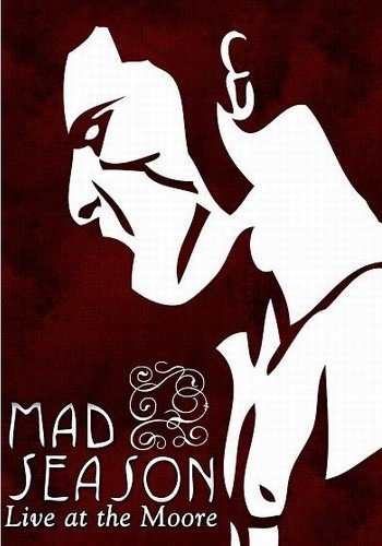 Mad Season - Live At The Moore 1995