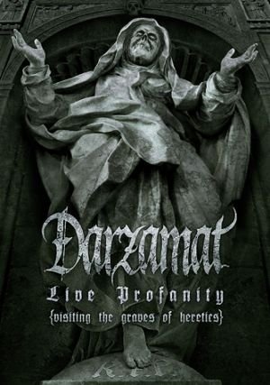 Darzamat - Live Profanity (visiting the graves of heretics) (2007) (DVD5)