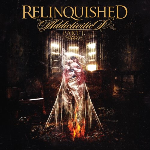 Relinquished - Addictivities (Pt. 1) (2018)