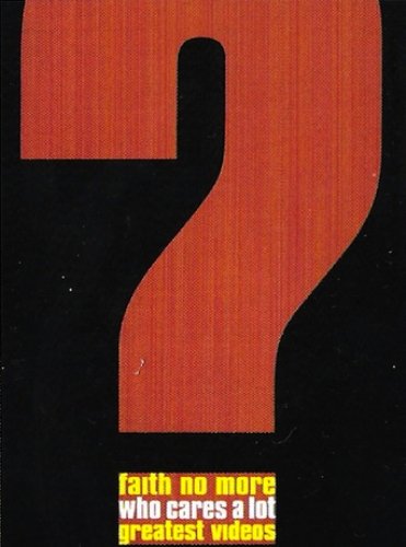 Faith No More - Who Cares A Lot - The Greatest Videos (1998)