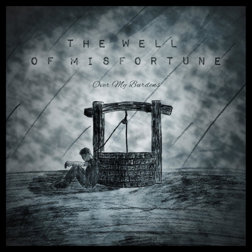 Over My Burdens - The Well of Misfortune (EP) (2018)