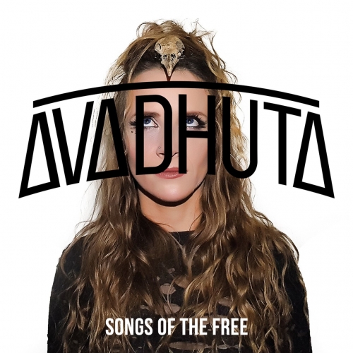 AvadhutA - Songs Of The Free (2018)