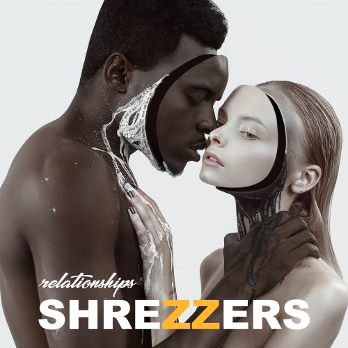 Shrezzers - Relationships (2019)
