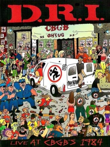 D.R.I. - Live At CBGB's 1984 (2005)