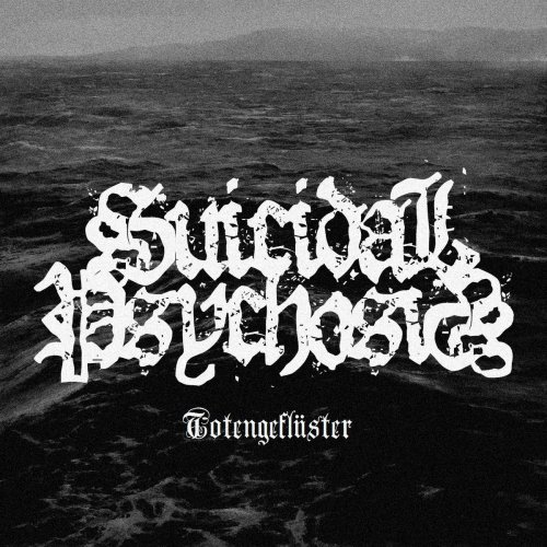 Suicidal Psychosis - Totengeflüster (2019)