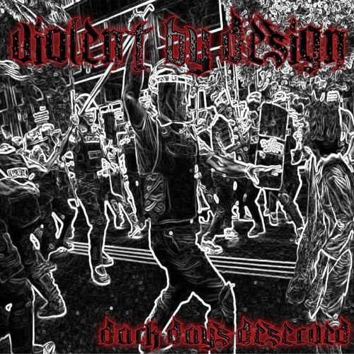 Violent By Design - Dark Days Deserved (2019)